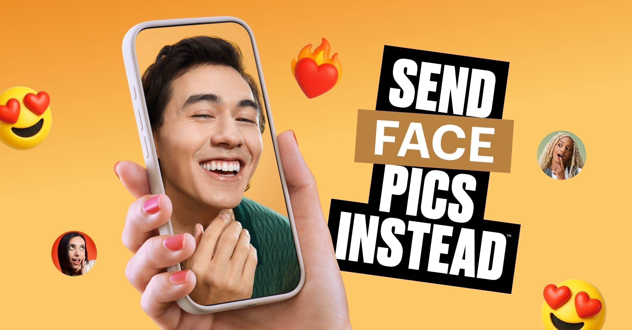 A person holds a smartphone showing a smiling face. Background features emojis and "Send Face Pics Instead" text on orange. Joyful and playful tone.