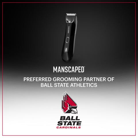 MANSCAPED™ Designated Preferred Grooming Partner of Ball State